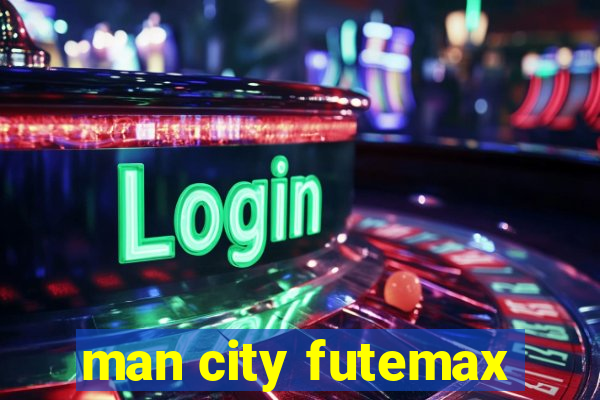 man city futemax